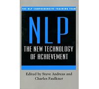 By Steve Andreas Nlp: the New Technology of Achievement (1st Quill Ed)