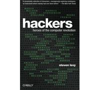 By Steven Levy Hackers: Heroes of the Computer Revolution - 25th Anniversary Edition (1st Edition)