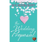 By Sue Moorcroft The Wedding Proposal [Paperback]