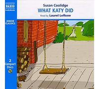 By Susan Coolidge What Katy Did (Abridged Ed)
