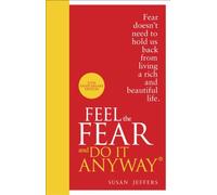 By Susan Jeffers - Feel The Fear And Do It Anyway (Special edition)