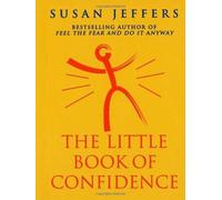 By Susan Jeffers The Little Book Of Confidence