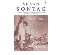 By Susan Sontag Regarding the Pain of Others (New Ed)