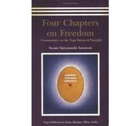 By Swami Satyananda Saraswati - Four Chapters on Freedom: Commentary on the Yoga Sutras of Patanjali