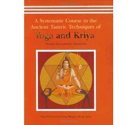 By Swami Satyananda Saraswati - Yoga and Kriya: A Systematic Course in the Ancient Tantric Techniques (2)