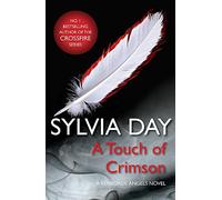By Sylvia Day A Touch of Crimson (A Renegade Angels Novel): 1