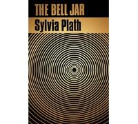 By Sylvia Plath The Bell Jar