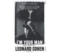 By Sylvie Simmons - I'm Your Man: The Life of Leonard Cohen
