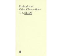 By T.S. Eliot Prufrock and Other Observations (Poet to Poet: An Essential Choice of Classic Verse)