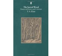 By T.S. Eliot - The Sacred Wood: Essays on Poetry and Criticism (New Ed)