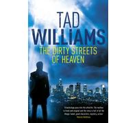 By Tad Williams - The Dirty Streets of Heaven (Bobby Dollar 1)