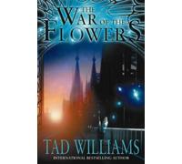 By Tad Williams The War Of The Flowers (First Edition)