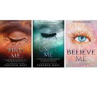 By Tahereh Mafi 3 Books collection set [Find Me; Unite Me & Believe Me] (The Shatter Me series)