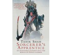 By Tahir Shah Sorcerer's Apprentice: An Incredible Journey Into the World of India's Godmen (Reprint) [Paperback]