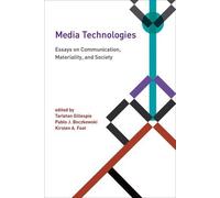 By Tarleton Gillespie Media Technologies: Essays on Communication, Materiality, and Society (Inside Technology Series) [Paperback]