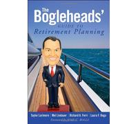 By Taylor Larimore, Mel Lindauer, Richard A. Ferri, Laura F. Dogu: The Bogleheads' Guide to Retirement Planning