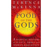 By Terence McKenna - Food of the Gods A Radical History of Plants, Drugs and Human Evolution by McKenna, Terence ( Author ) ON May-06-1999, Paperback
