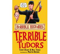 By Terry Deary The Terrible Tudors (Horrible Histories) (2nd Edition)