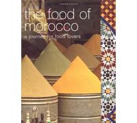 By Tess Mallos - The Food of Morocco: A Journey for Food Lovers (Cookery)
