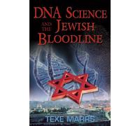 By Texe Marrs - DNA Science and the Jewish Bloodline