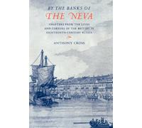 'By the Banks of the Neva': Chapters from the Lives and Careers of the British in Eighteenth-Century Russia