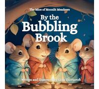 By The Bubbling Brook: 2 (The Mice of Moonlit Meadows)