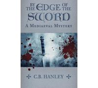 By the Edge of the Sword: A Mediaeval Mystery (Book 7)