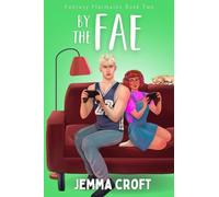 By the Fae: A Teach Me Fantasy Rom Com (Fantasy Flatmates)