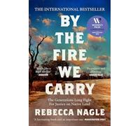 By the Fire We Carry