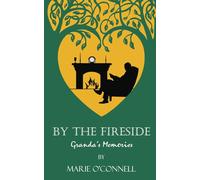 By The Fireside: Granda's Memories