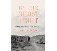 By the Ghost Light: Wars, Memory, and Family