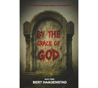 By the Grace of God: A Detective Thomas Blade Investigation