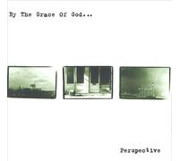 BY THE GRACE OF GOD - PERSPECTIVE NEW CD