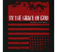 By The Grace Of God - Three Steps To A Better Democracy