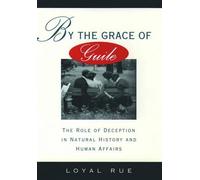 By the Grace of Guile: The Role of Deception in Natural History and Human Affair