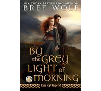 By the Grey Light of Morning: 2 (Lass of Legend)