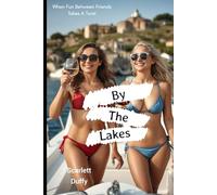 By The Lakes: When Fun Between Friends Takes A Twist