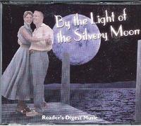 By the Light of the Silvery Moon - Reader's Digest by Bing Crosby & Louis Armstrong, Mills Brothers, Helen Forrest & Dick Haymes, Dori (2005-01-01)