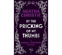 By the Pricking of My Thumbs : A Tommy & Tuppence Mystery