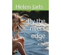By the rivers edge
