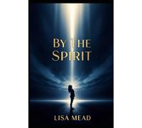 By The Spirit (Latter Glory)