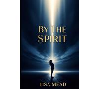 By The Spirit (Latter Glory)