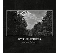 By The Spirits - We Are Falling