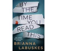 By the Time You Read This