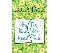 BY THE TIME YOU READ THIS