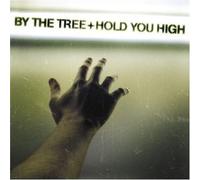 BY THE TREE - Hold You High