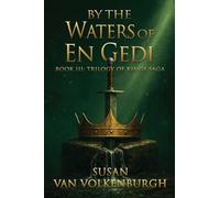By the Waters of En Gedi: 3 (Trilogy of Kings Saga)