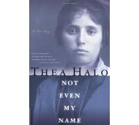 By Thea Halo - Not Even My Name (1st (first) editionPicador USA Pbk. Ed)