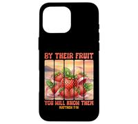 By Their Fruit You Will Know Them Matthew 7 16 Bible Verse Case for iPhone 16 Pro Max