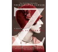 By Therese Anne Fowler - Z: A Novel of Zelda Fitzgerald